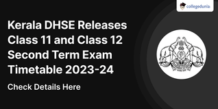 Kerala DHSE Releases Class 11 and Class 12 Second Term Exam Timetable 2023-24